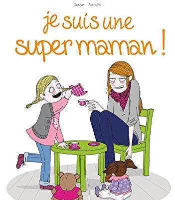 Je suis une super Maman