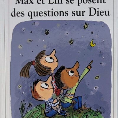 max et lili se pause des questions sur dieu