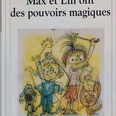 max et lili ont des pouvoirs magiques