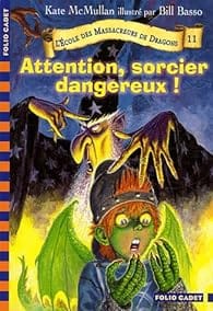 l 'école des dragons attention sorcier dangereux