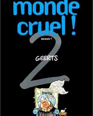 monde cruel bonsoir