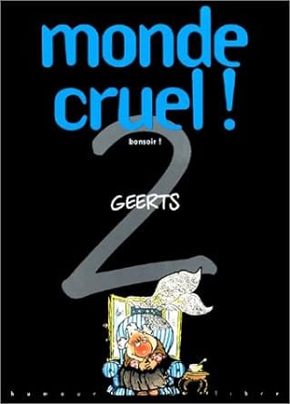 monde cruel bonsoir