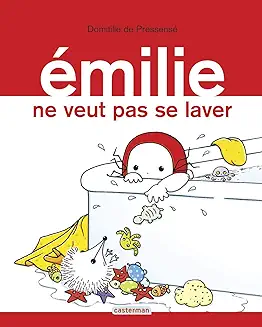 émilie ne veut pas se laver