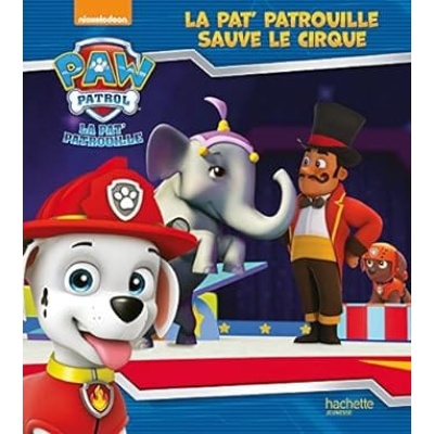 la pat' patrouille sauve le cirque