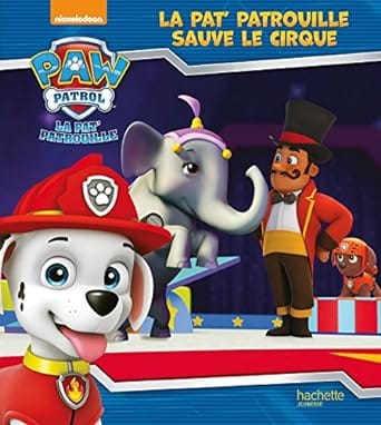 la pat' patrouille sauve le cirque