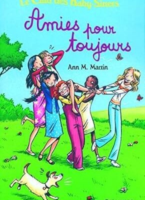 le club des baby-sitters amies pour toujours