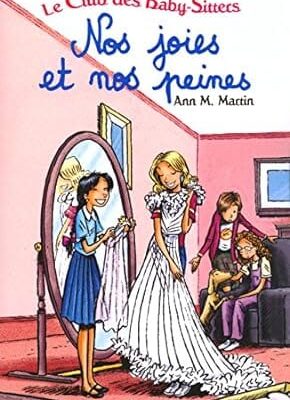 le club des baby sitters nos joies et nos peines