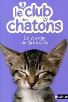 le club des chatons le voyage de gribouille