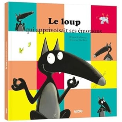 le loup qui apprivoisait ses émotions