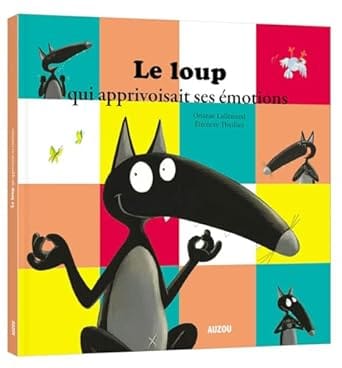 le loup qui apprivoisait ses émotions