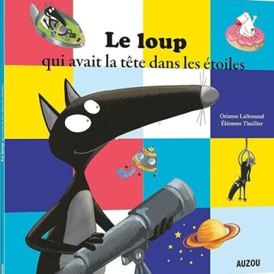 le loup qui avait la tête dans les étoiles