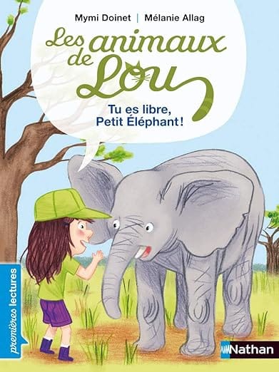 les animaux de Lou tu est libre petit éléphant