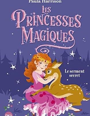 les princesses magiques le serment secret