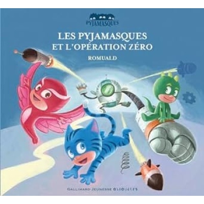les pyjamasques et opération zéro