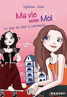 ma vie selon moi le jour ou tout a commencé