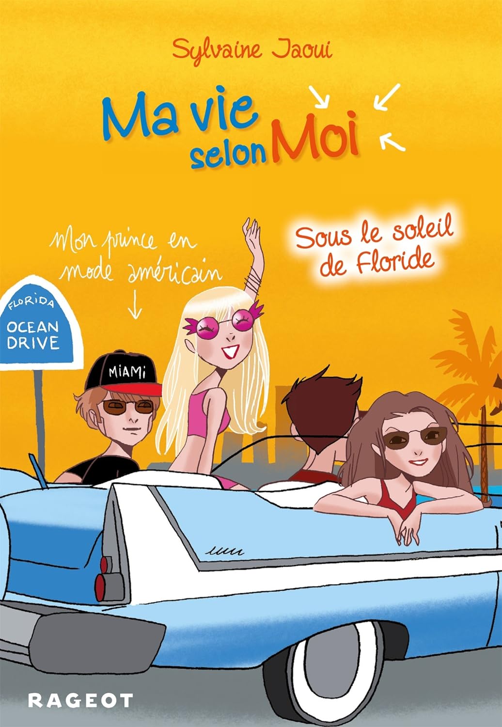 ma vie selon moi sous le soleil de floride