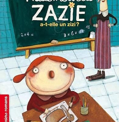 mademoiselle zazie a t elle un zizi