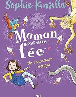 maman est une fée un anniversaire féerique