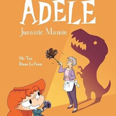 mortelle adéle jurassic mamie