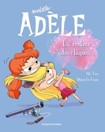 mortelle adèle la rentreé des claques