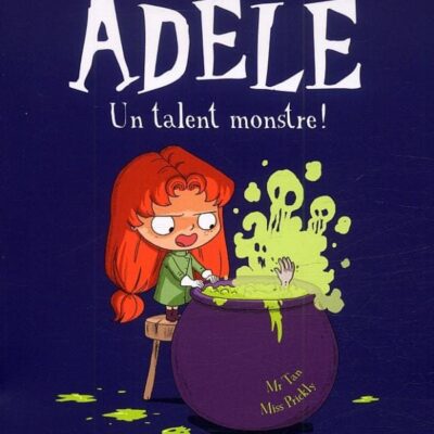 mortelle adéle un talent monstre