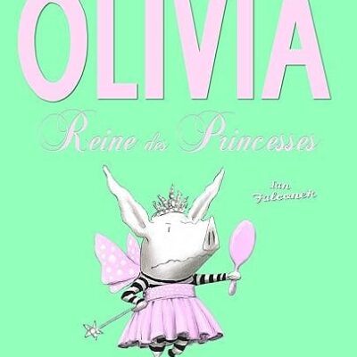 olivia reine des princesse