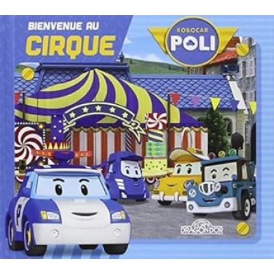 robocar poli bienvenue au cirque