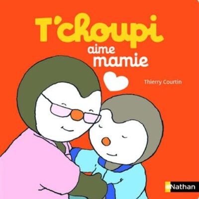 t'choupi aime mamie