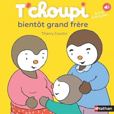 t'choupi bientôt grand frère