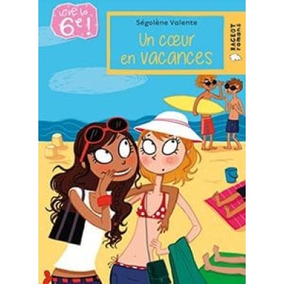vive la 6 e un coeur en vacances