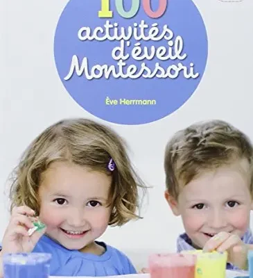 100 activités d'eveil montessori