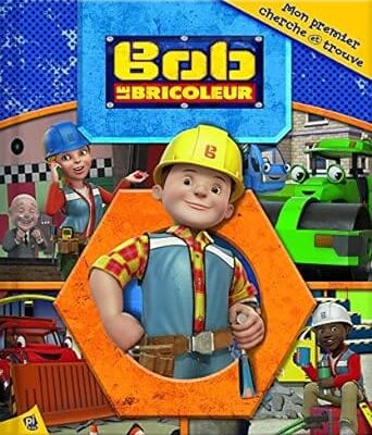 mon premier cherche et trouve bob le bricoleur