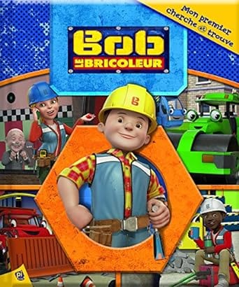 mon premier cherche et trouve bob le bricoleur