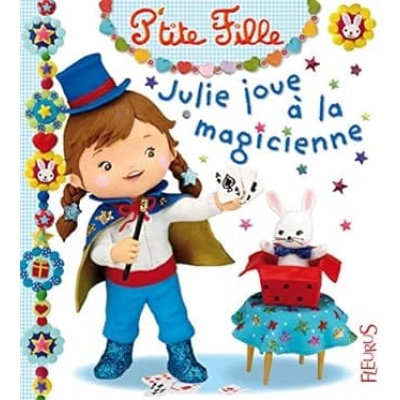 julie joue a la magicienne