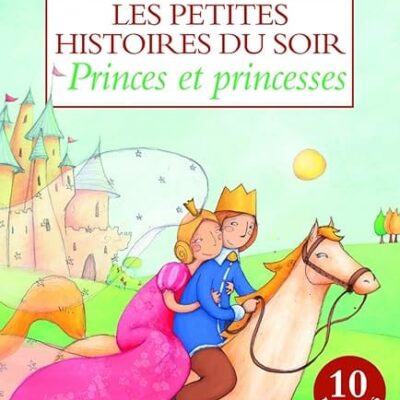 les petites histoires du soir prince et princesses