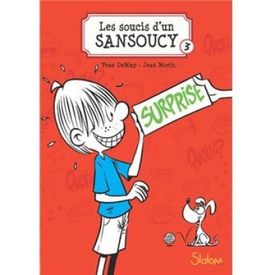 les soucis d'un sans soucy surprise