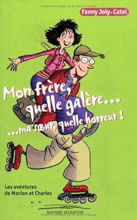 mon frère quel galère ma soeur quel horreur