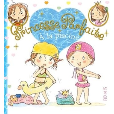 princesse parfaite zoé a la piscine